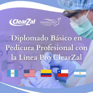 CURSO COMPLETO de 12 Modulos - 50% Descuento - Diplomado Básico en Pedicura Profesional con la Línea Pro ClearZal​ -
